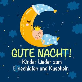 Album cover of Gute Nacht! - Kinder Lieder zum Einschlafen und Kuscheln