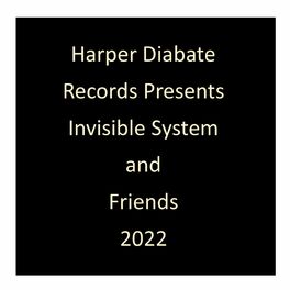 Album cover of Harper Diabate Records Presents Invisible System and Friends 2022