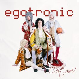 Album cover of Egotronic c'est moi!