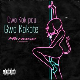 Album cover of Gwo Kok Pou Gwo Kokote (feat. Aknose)