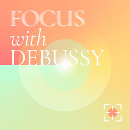 Album cover of Focus with Debussy