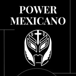 Album cover of POWER MEXICANO