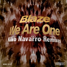 Album cover of We Are One (Kiko Navarro Remixes)