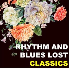 Album cover of Rhythm & Blues Lost Classics