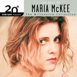 Album cover of 20th Century Masters: The Millennium Collection: The Best Of Maria McKee