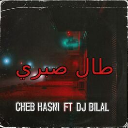 Album cover of Tal Sabri طال صبري (feat. Cheb Hasni) [Remix]