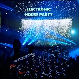 Album cover of Electronic House Party