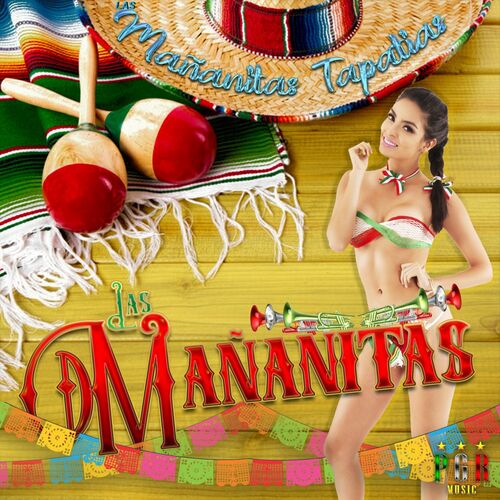 Las Mananitas - Las Mañanitas Tapatias: letras de canciones | Deezer