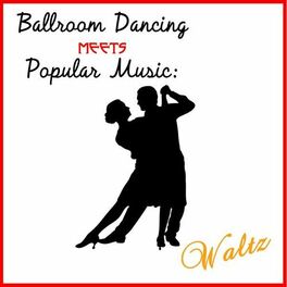 Album cover of Ballroom Dancing Meets Popular Music: Waltz