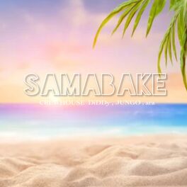 Album cover of SAMABAKE (feat. DIDDy, JUNGO & ara)