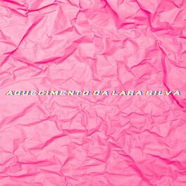 Album cover of Aquecimento da Lara Silva