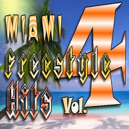 Album cover of Miami Freestyle Hits, Vol. 4