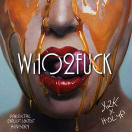Album cover of WHO2FUCK (feat. Y2K)
