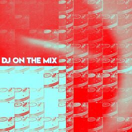 Album cover of Dj on the Mix
