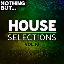 Album cover of Nothing But... House Selections, Vol. 10