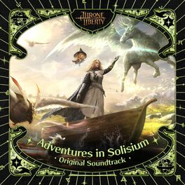 Album cover of Adventures in Solisium (THRONE AND LIBERTY Original Soundtrack)