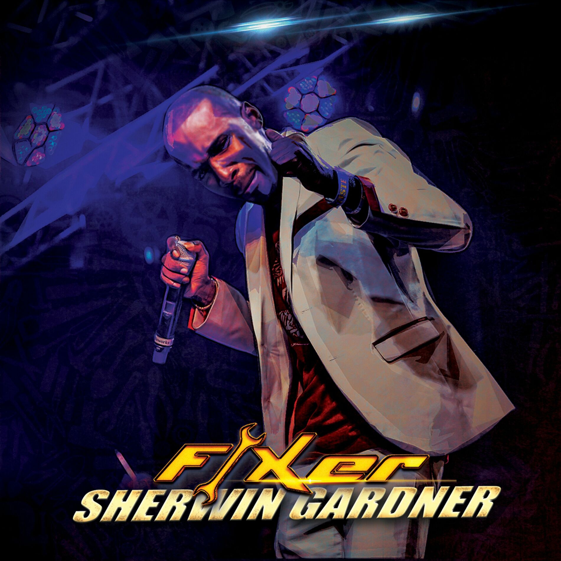 Sherwin Gardner - Fixer: lyrics and songs | Deezer