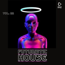 Album cover of Futuristic House, Vol. 22