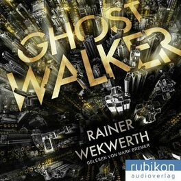 Album cover of Ghostwalker: | Spannender Sci-Fi-Roman in einer Virtual-Reality-Welt