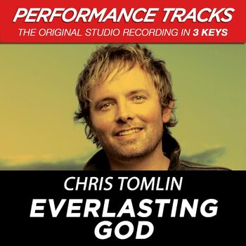 Revision once again risk Chris Tomlin - Everlasting God (Low Key Performance Track Without  Background Vocals; Low Instrumental Track): ouvir música com letra | Deezer