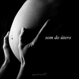 Album cover of Som do Útero (2024 Remaster)