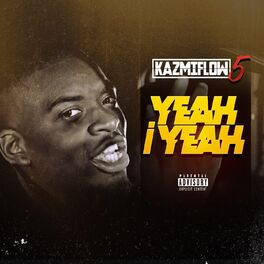 Album cover of Kazmiflow #5: Yeahi Yeah