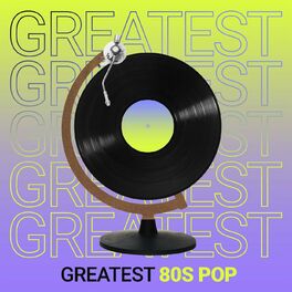 Album cover of Greatest 80s Pop