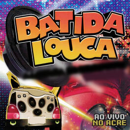 Album cover of Batida Louca, ao Vivo no Acre