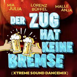 Album cover of Der Zug hat keine Bremse (Xtreme Sound Dancemix)
