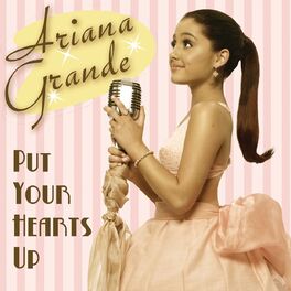 Album cover of Put Your Hearts Up