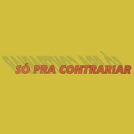 Só Pra Contrariar - Que Se Chama Amor: Canción con letra