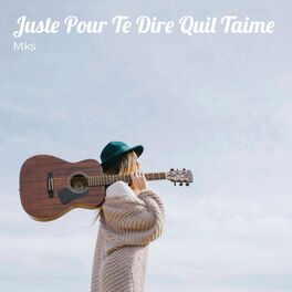 Album cover of Juste Pour Te Dire Quil Taime