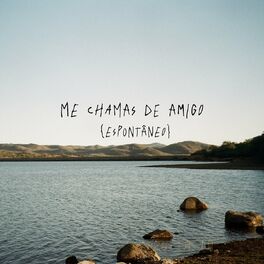 Album cover of Me Chamas de Amigo / Espontâneo