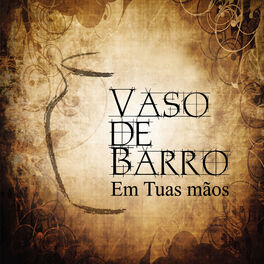 Album cover of Vaso de Barro em Tuas Mãos
