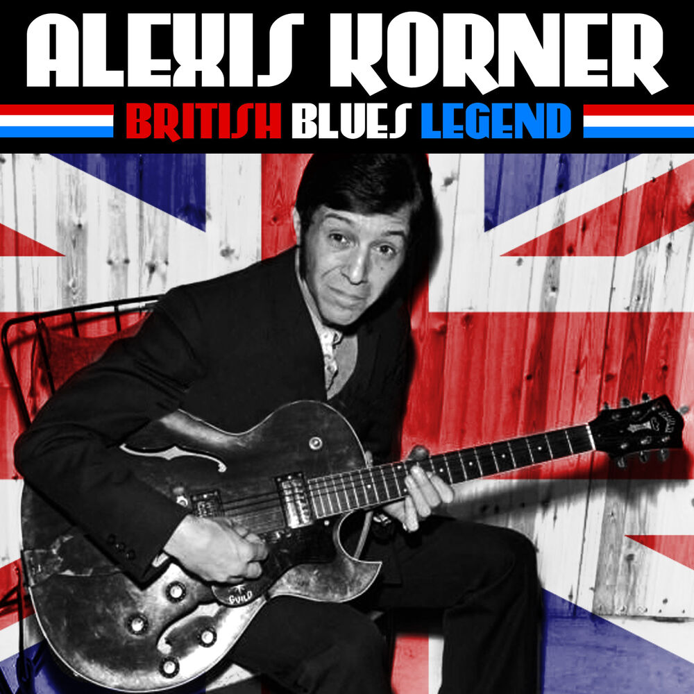 British blues. Алексис Корнер. Alexis Korner's Blues incorporated. Alexis Korner Alexis Korner. Британский блюз.