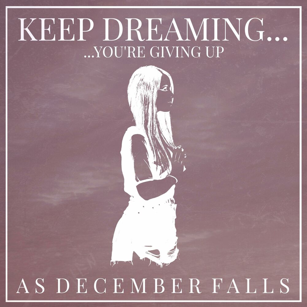 Dreaming dreaming песня текст. As December Falls группа. As December Falls солистка. As December Falls - 2022 - Happier.. On December 24 you песня.