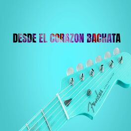 Album cover of Desde el corazón Bachata