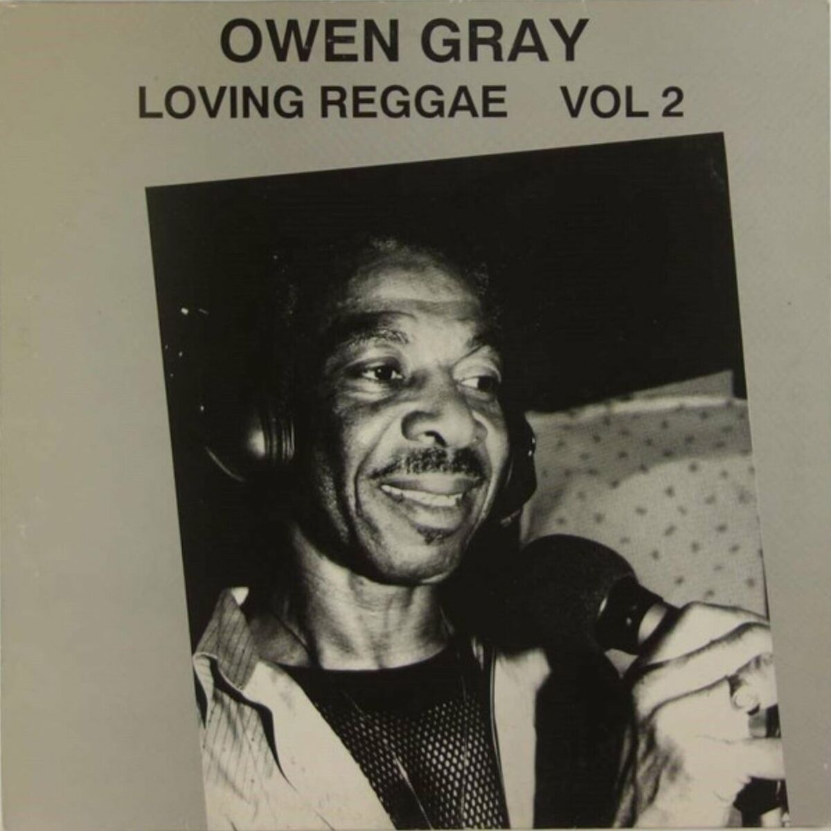 Owen Gray - Loving Reggae, Vol. 2: lyrics and songs | Deezer