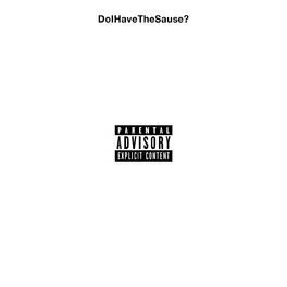 Album cover of DoIHaveTheSause?