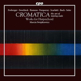 Album cover of Cromatica: The Art of Moving Souls – Works for Harpsichord
