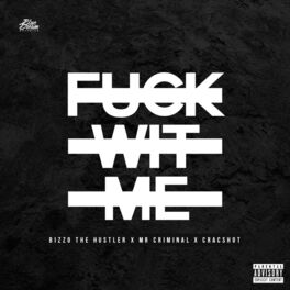Album cover of Fuck Wit Me (feat. Mr. Criminal & Cracshot)