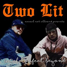 Album cover of Two Lit (feat. Beyond)