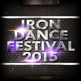 Album cover of Iron Dance Festival 2015