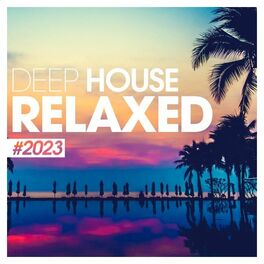 Album cover of Deep House Relaxed #2023