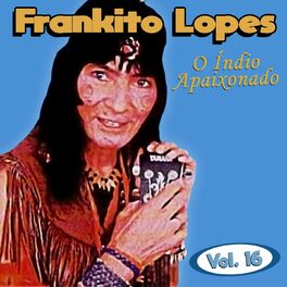 Album cover of O Índio Apaixonado, Vol. 16
