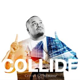 Album cover of Collide (City of Worship 2)