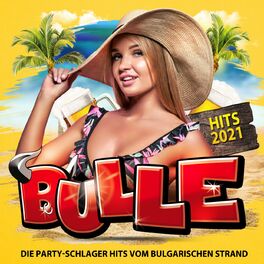 Album cover of Bulle Hits 2021 (Die Party-Schlager Hits vom Bulgarischen Strand)