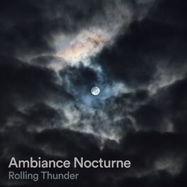 Album cover of Ambiance nocturne Rolling Thunder