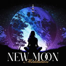 Album cover of NEW MOON Meditation: Zen Relaxation to Manifest New Beginnings into Your Life