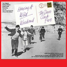 Album cover of Having a Wild Weekend (Original Motion Picture Soundtrack) (2019 - Remaster)
